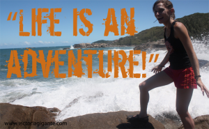 Life is an adventure!